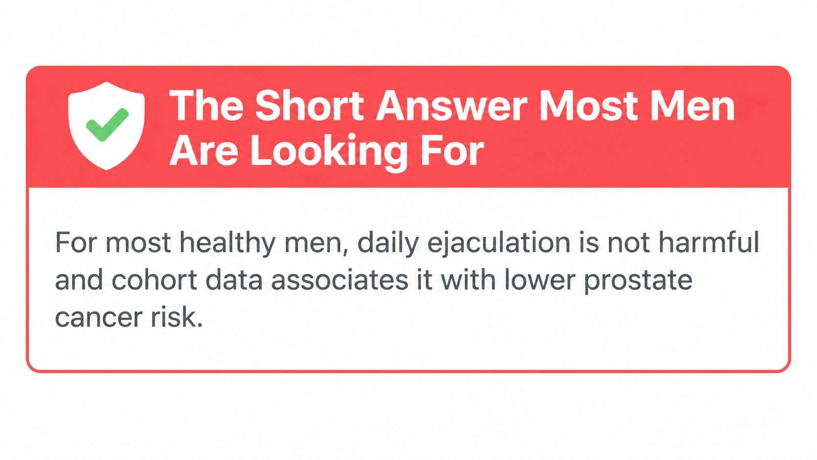 A red banner with a white shield icon stating that daily ejaculation is not harmful for healthy men.